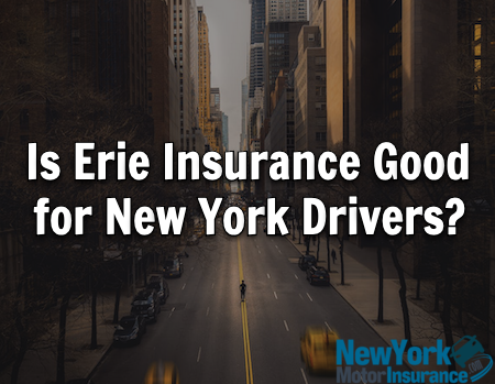 Is Erie Insurance Good for New York Drivers